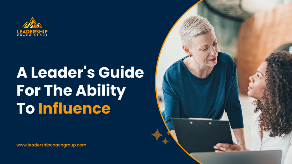A Leader_s Guide For The Ability To Influence