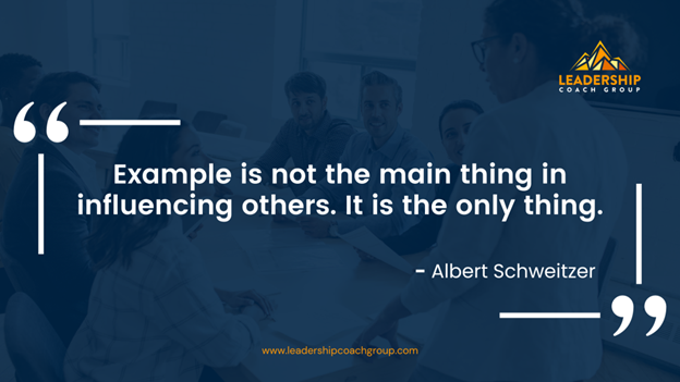 9. "Example is not the main thing in influencing others. It is the only thing." - Albert Schweitzer