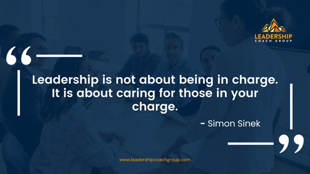 11. "Leadership is not about being in charge. It is about caring for those in your charge." – Simon Sinek