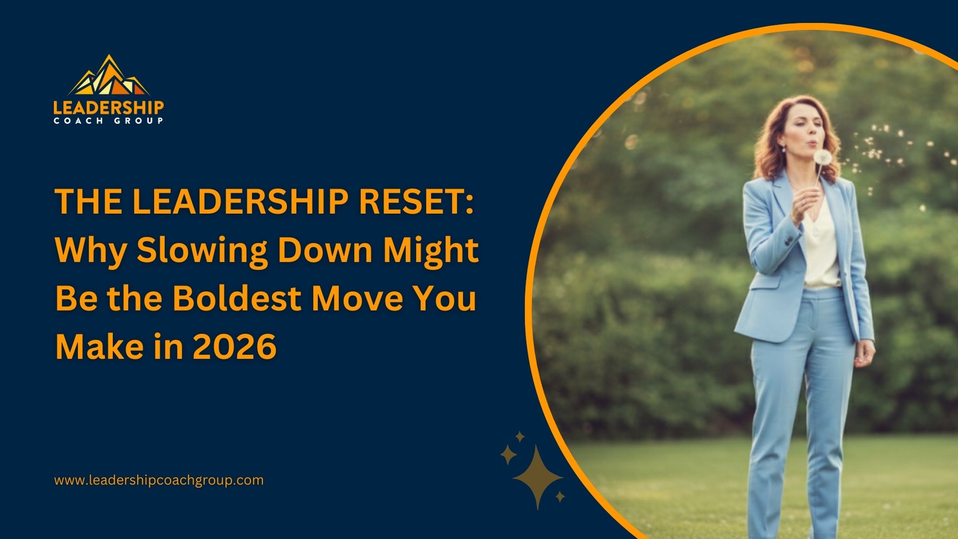 The Leadership Reset: Why Slowing Down Might Be the Boldest Move You Make in 2026