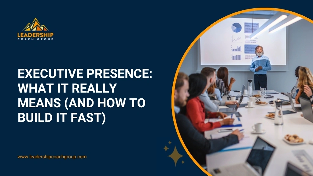 Executive Presence: What It Really Means